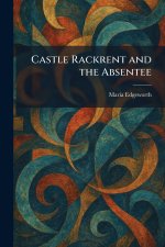 Castle Rackrent and the Absentee