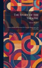 The Story of the Theatre