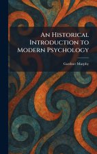 An Historical Introduction to Modern Psychology