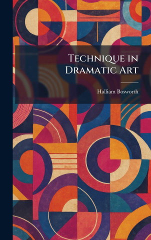 Technique in Dramatic Art