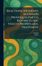 reactions, incidents, accidents provoques par les rayons ultra-violets prophylaxie, traitement