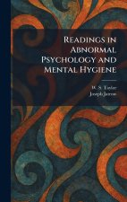 Readings in Abnormal Psychology and Mental Hygiene