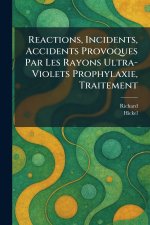 reactions, incidents, accidents provoques par les rayons ultra-violets prophylaxie, traitement