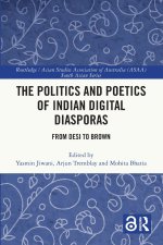 The Politics and Poetics of Indian Digital Diasporas