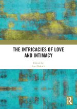 The Intricacies of Love and Intimacy