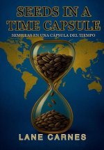 Seeds in a Time Capsule