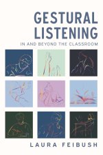 Gestural Listening In and Beyond the Classroom