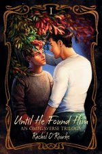 Until He Found Him