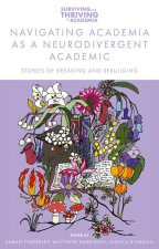 Navigating Academia as a Neurodivergent Academic – Stories of Breaking and Rebuilding
