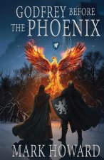 Godfrey Before the Phoenix