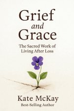 Grief and Grace