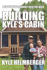 Building Kyle's Cabin