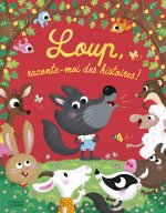 LOUP RACONTE MOI DES HISTOIRES