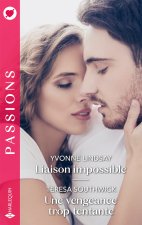 Liaison impossible - Une vengeance trop tentante