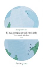 Si maintenant j'oublie mon île - Vies et mort de Mike Brant
