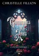 Contre-nature - 1 - Gardiennes des Arts