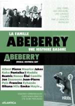 LA FAMILLE ABEBERRY - UNE HISTOIRE BASQUE