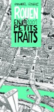 Rouen en 1001 Petits Traits