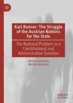 Karl Renner: The Struggle of the Austrian Nations for the State