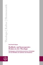 Radikales und konsequentes Denken in der Theologie
