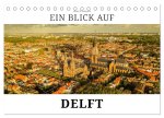 Ein Blick auf Delft (Tischkalender 2027 DIN A5 quer), CALVENDO Monatskalender