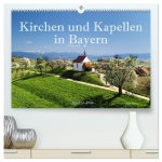 Kirchen und Kapellen in Bayern (hochwertiger Premium Wandkalender 2027 DIN A2 quer), Kunstdruck in Hochglanz