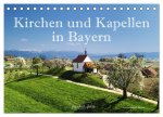 Kirchen und Kapellen in Bayern (Tischkalender 2027 DIN A5 quer), CALVENDO Monatskalender