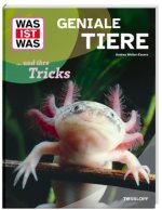 WAS IST WAS Geniale Tiere ... und ihre Tricks!