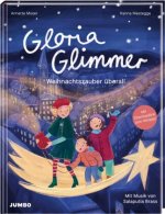 Gloria Glimmer - Weihnachtszauber überall