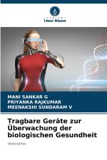 Tragbare Geräte zur Überwachung der biologischen Gesundheit