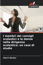 I membri dei consigli scolastici e le donne nella dirigenza scolastica