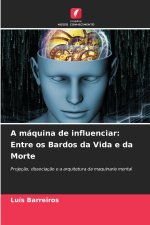 A máquina de influenciar