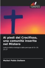 Ai piedi del Crocifisso, una comunità inserita nel Mistero