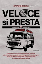 Veloce si presta. Ovunque richiesta