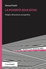 povertà educativa. Origini, dimensioni, prospettive