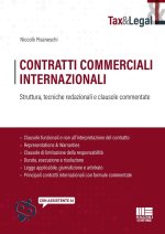 Contratti commerciali internazionali. Struttura, tecniche redazionali e clausole commentate
