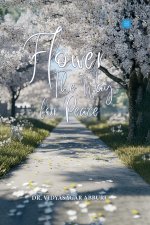 Flower The Way for Peace