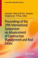 Proceedings of the 29th International Symposium on Advancement of Construction Management and Real Estate