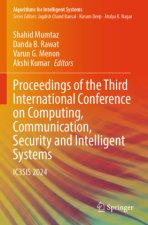 Proceedings of the Third International Conference on Computing, Communication, Security and Intelligent Systems