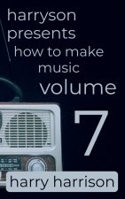 Harryson Presents How to Make Music