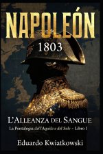 L'ALLEANZA DI SANGUE - NAPOLEONE 1803