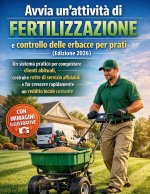 Avvia un'attività di fertilizzazione e controllo delle erbacce per prati (Edizione 2026)