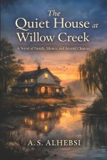 The Quiet House at Willow Creek