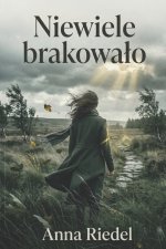 Niewiele brakowało