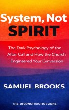 System, Not Spirit