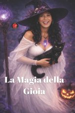 La Magia della Gioia