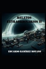 RELATOS EXTRAORDINARIOS II