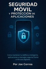 Seguridad Móvil y Protección de Aplicaciones