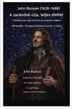 John Bunyan (1628-1688) A zarándok útja, teljes életében