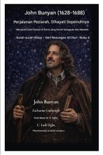 John Bunyan (1628-1688) Perjalanan Peziarah, Dihayati Sepenuhnya